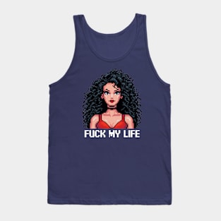 Fuck My Life Tank Top